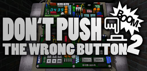 Don't Push The Wrong Button 2