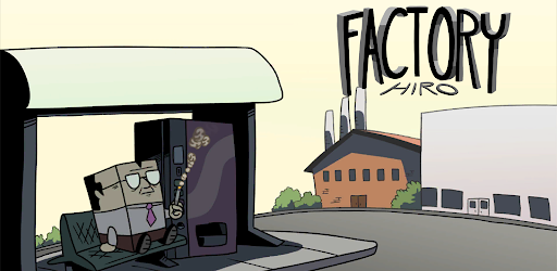 Factory Hiro