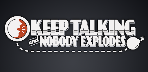 Keep Talking & Nobody Explodes