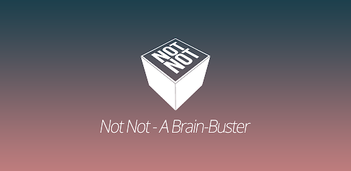 Not Not - A Brain-Buster