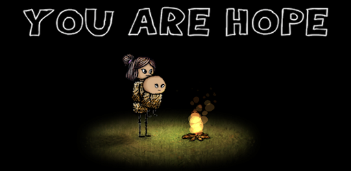 You are Hope