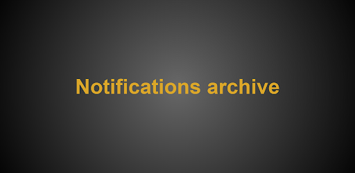 Notifications archive