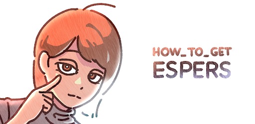 How to Get Espers!