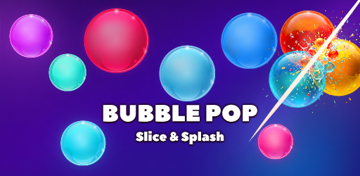 Bubble Pop: Slice & Splash