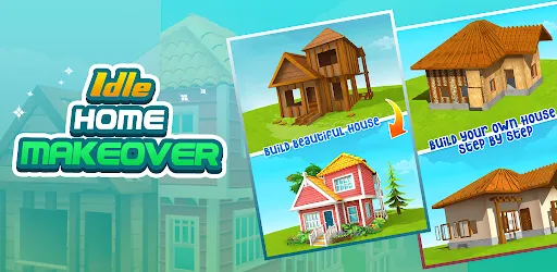 Idle Home Makeover