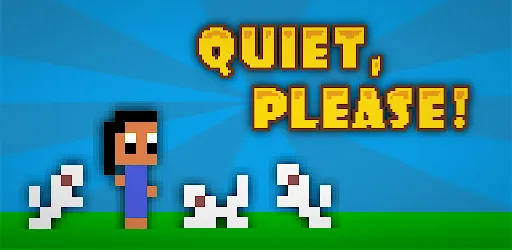 Quiet, Please!