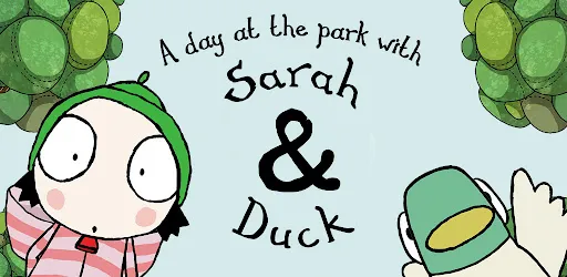 Sarah & Duck - Day at the Park