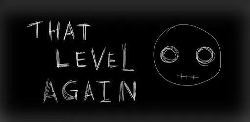 That Level Again