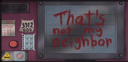 That's Not My Neighbor